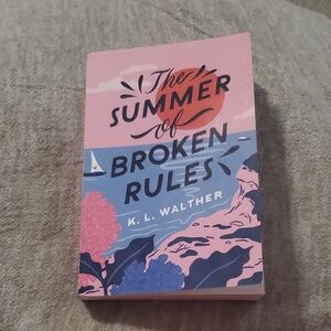 The Summer of Broken Rules Book K.L. Walther Fiction Romance